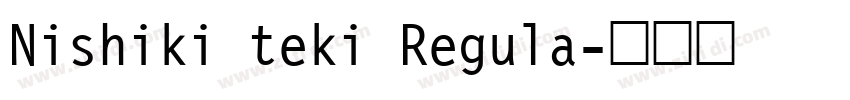 Nishiki teki Regula字体转换